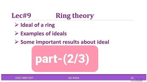 Ring theory lec#9(2/3) Examples of Ideals of a ring