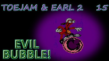 Too many bubbles - Toejam and Earl 2 - Part 15