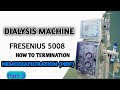 Fresenius 5008  how to terminetion hemodiafiltrationf part3