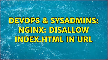 DevOps & SysAdmins: Nginx: Disallow index.html in URL