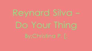 Watch Reynard Silva Do Your Thing video