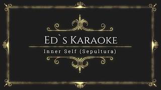 Ed`s Karaoke Sepultura - Inner Self