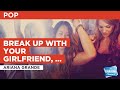 break up with your girlfriend, i&#39;m bored : Ariana Grande | Karaoke with Lyrics