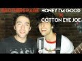 Honey I'm Good x Cotton Eye Joe - Brothers Page Mashup Cover