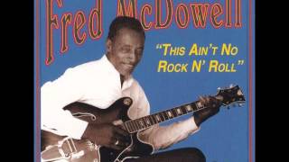Video thumbnail of "Mississippi Fred Mcdowell- Levee Camp Blues"