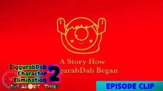 A Story How ZiggurabDab Began | ZDCE 2 Episode Clip @ZiggurabStudios
