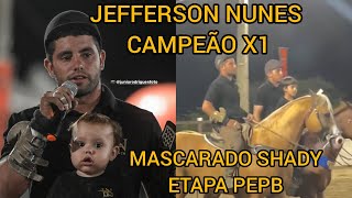 JEFFERSON NUNES CAMPEÃO X1 MONTANDO MASCARADO SHEDY