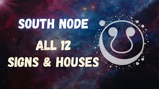 SOUTH NODE SIGN & HOUSE: YOUR PAST LIVES, BORN TALENTS & THE  TRAP