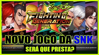 O novo jogo da SNK, será que presta? - SNK FIGHTING GENERATION MOBILE versão global.