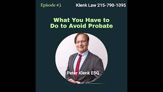 Episode 3: What You Have to Do to Avoid Probate