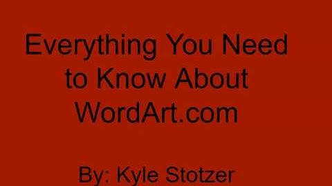 Everything You Need to Know About WordArt.com