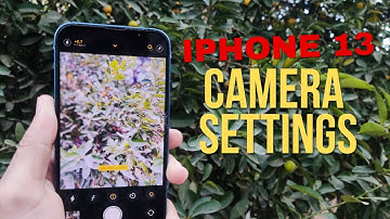 iPhone 13 camera settings for stunning photos and videos in IOS 18