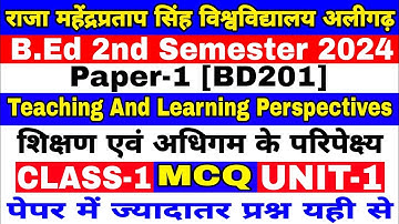 B.Ed 2nd Semester BD201 UNIT-1 Teaching and Learning Perspectives Class   RMPSU B.Ed Second Semester