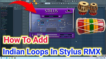 How To Add Indian Library In Stylus RMX || Stylus RMX में Indian Loops कैसे Add करें ||