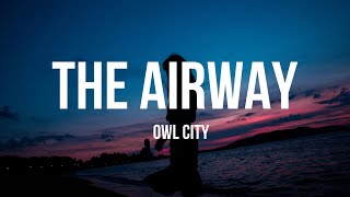 Watch Owl City The Airway video
