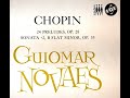 Chopin Preludes op. 28  - Guiomar Novaes, piano (1970)