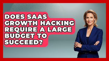 Does SaaS Growth Hacking Require a Large Budget to Succeed? | Saas Marketing Wizards News