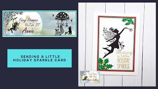 Fairy Stamper - Sending a Little Holiday Sparkle Card