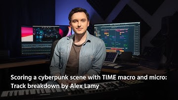 Scoring a cyberpunk scene with TIME macro and micro