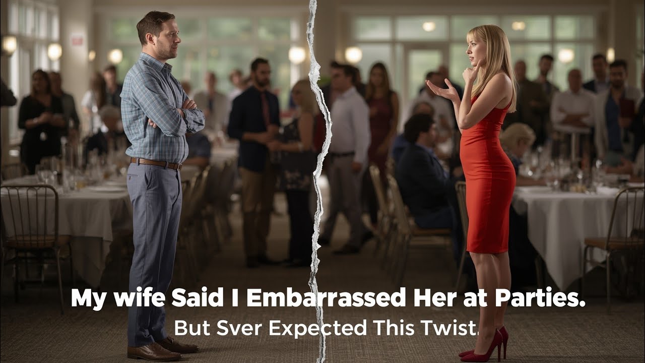 my-wife-said-i-embarrassed-her-at-parties-but-she-never-expected