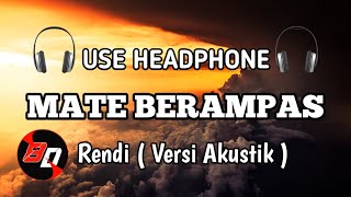Lagu Sasak Terbaru Dan Viral 2021-2022, Mate Berampas - Rendi [Versi Akustik] (8d audio sasak)