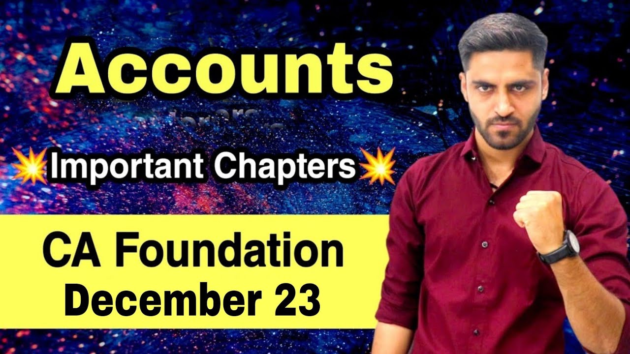 CA Foundation Accounts Important Chapters CA Foundation Dec 2023