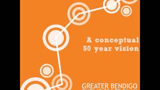 Greater Bendigo Public Space Plan Conceptual 50 Year Vision