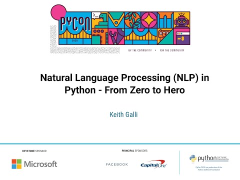Tutorial: Keith Galli – Natural Language Processing (NLP) in Python – From Zero to Hero