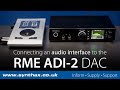 How to connect the rme adi2 dac fs and adi2 pro fs r to an audio interface