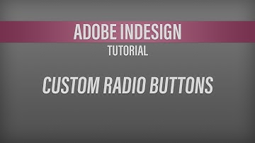 Adobe InDesign  – Custom Radio Buttons