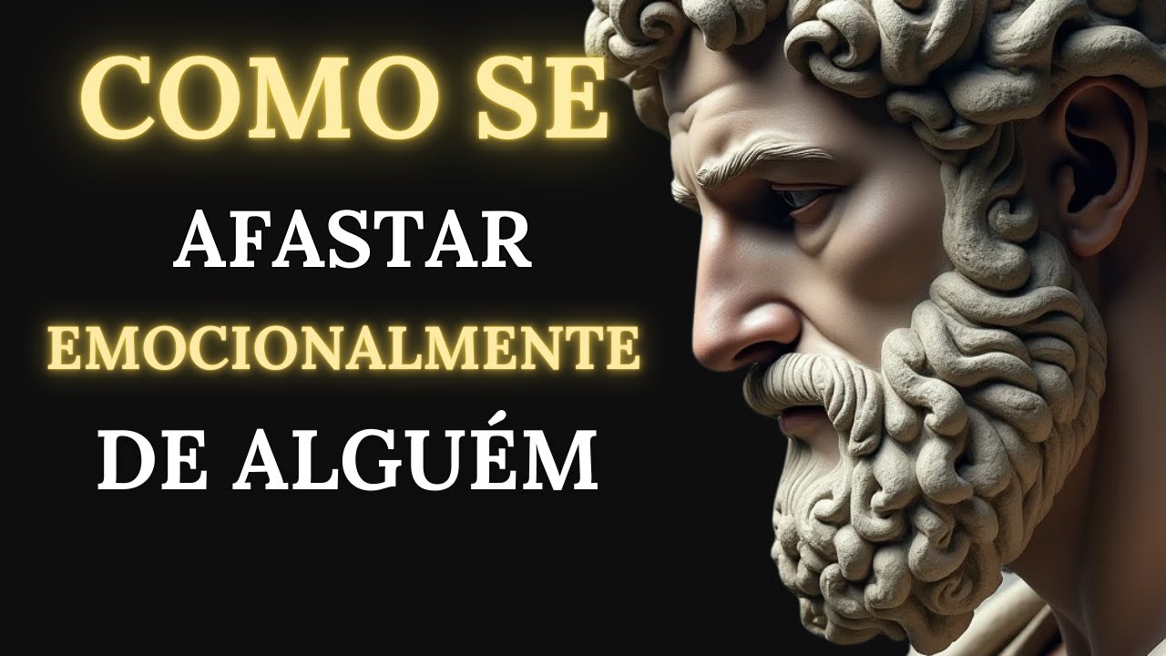 7 Lições Para se DESLIGAR Emocionalmente de Quem Não Te Valoriza | Estoicismo Marco Aurélio