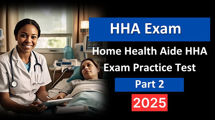 Home Health Aide HHA Exam Practice Test 2025 Part 2 - Updated Questions Answers