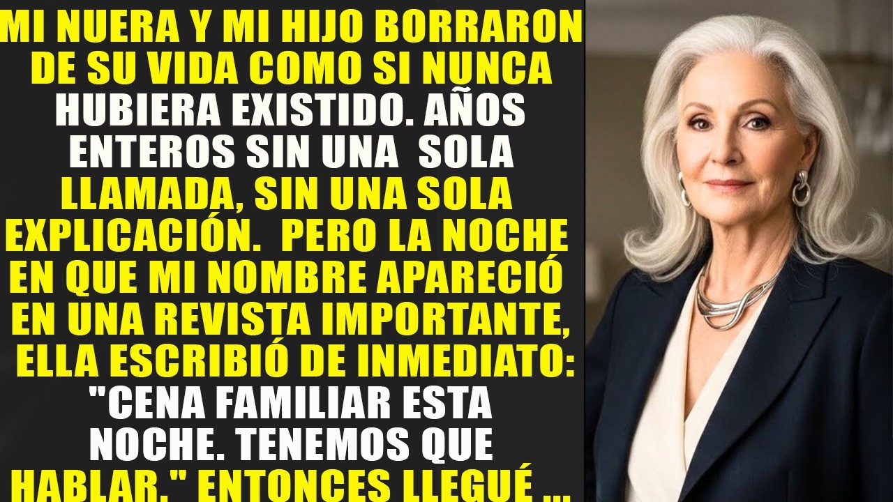 Mi nuera y mi hijo me borraron por años… salí en una revista importante y me llamaron  Cuando llegúe