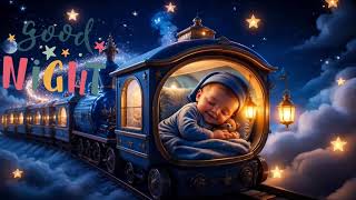 Baby Sleep Express 🌙 Relaxing Train Lullaby for Deep Sleep