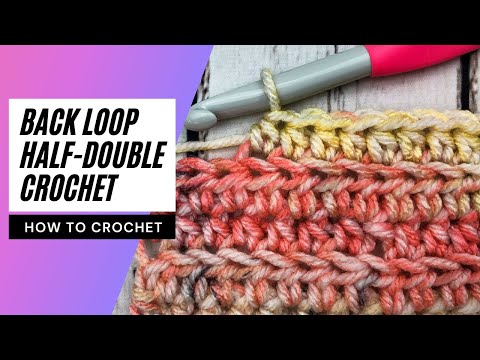 How To BACK LOOP HALF DOUBLE CROCHET STITCH | Beginners Slow Moving Instructions | Hope Corner Farm