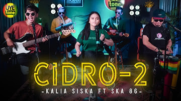 CIDRO 2 - KALIA SISKA feat SKA 86 | KENTRUNG (UYE TONE MUSIC VIDEO)