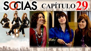 Socias - Capítulo 29 - Punto de giro - REMASTERIZADO