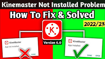 Kinemaster App Not Installed Problem Fix। App Not Installed Problem Solve। Kinemaster Problem Solve.