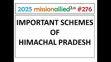IMPORTANT SCHEMES OF HIMACHAL PRADESH DETAIL EXPLANATION
