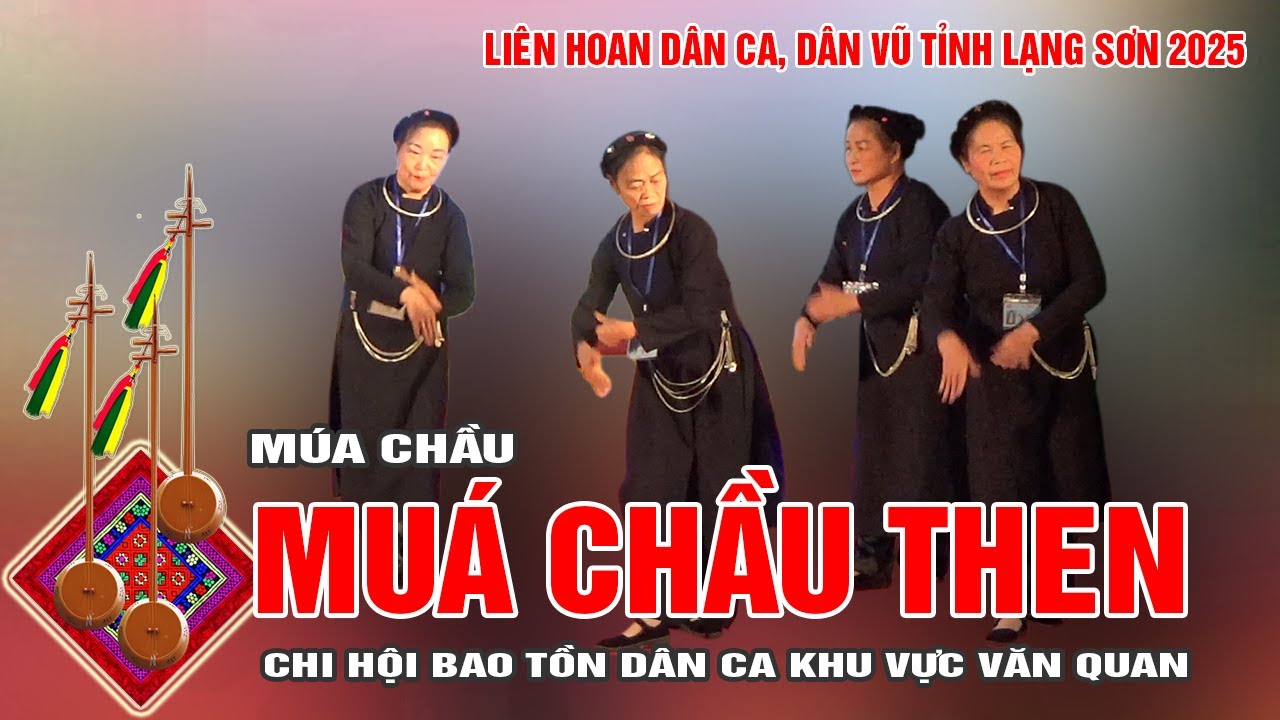 Múa Chầu then | Chi hội BTDC khu vực Văn Quan | Liên hoan Dân ca toàn tỉnh Lạng 2025