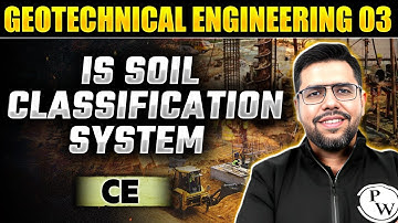 Geotechnical Engineering 03 | | IS Soil Classification System | Civil Engineering | GATE 2025 Series
