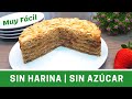 SIN HARINA y SIN AZÚCAR | Tarta de manzana Saludable Fácil y Sin Amasar #114