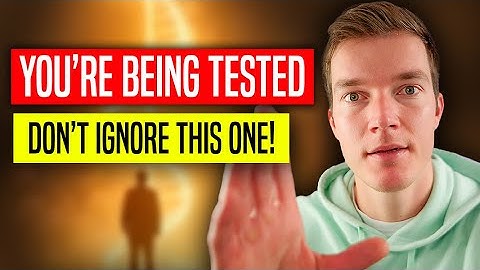 The Universe Is Testing You Because Your Time Has Come!