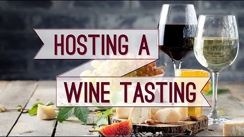 How to Host the Perfect Wine Tasting