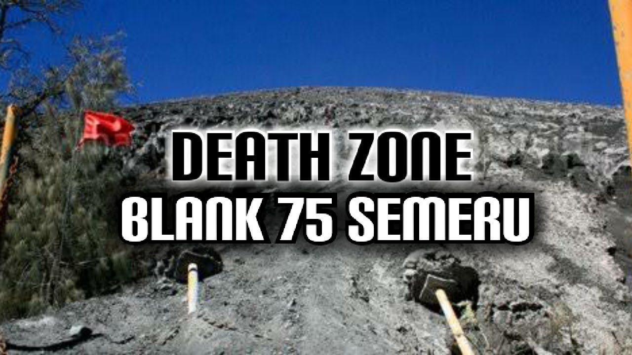 Jurang kematian blank 75 gunung semeru death zone youtube