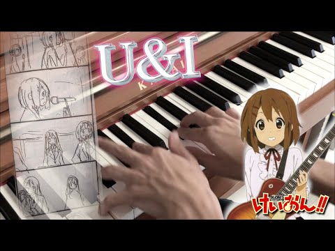 U&I / K-ON!! Piano けいおん!!ピアノカバー 【#PrayForKyoani】