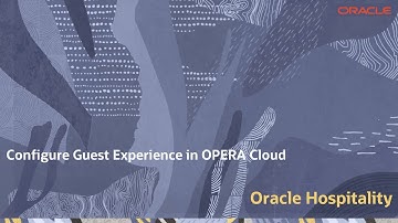 Hospitality Documentation–OPERA Cloud: Guest Experience
