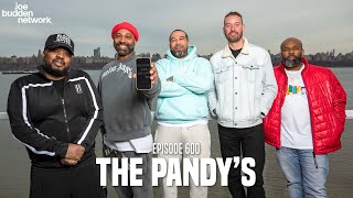 The Joe Budden Podcast Episode 600 | The Pandy's