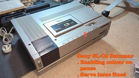 Sony SL-C5 Betamax - Colour on pause and picture search plus servo repair