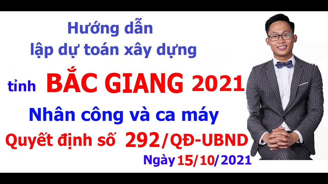 Hướng dẫn lập dự toán tỉnh Bắc Giang năm 2021 Thông tư 12/2021/tt-bxd | Quyết định 292/QĐ-SXD